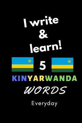Notebook: I write and learn! 5 Kinyarwanda words everyday, 6" x 9". 130 pages