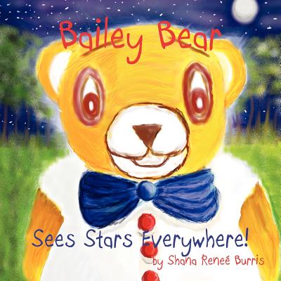 Bailey the Bear: Sees Stars Everywhere! Cover Image