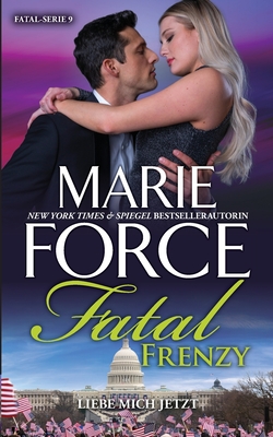 Fatal Frenzy - Liebe mich jetzt Fatal Frenzy - Liebe mich jetzt cover