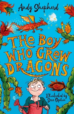 The Boy Who Grew Dragons By Andy Shepherd Cover Image