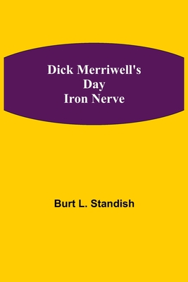 Dick Merriwell's Day Iron Nerve Cover Image