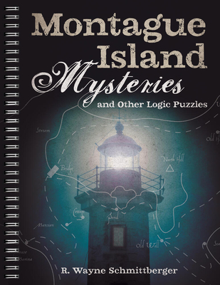 Montague Island Mysteries and Other Logic Puzzles: Volume 1