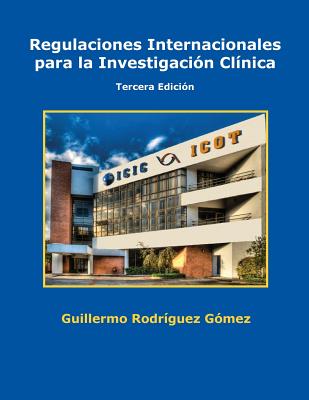 Regulaciones Internacionales Para La Investigacion Clinica Cover Image