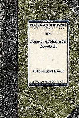 Memoir of Nathaniel Bowditch (Military History (Applewood)) Cover Image