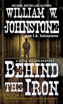 Cover for Behind the Iron (A Hank Fallon Western #2)