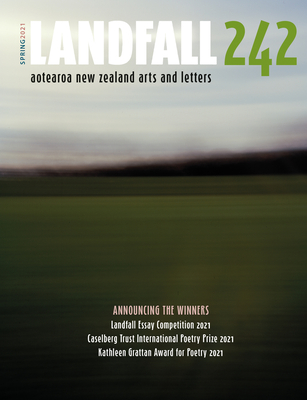 Landfall 242: Spring 2021 By Lynley Edmeades (Editor) Cover Image