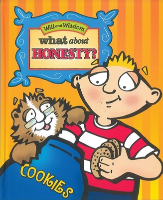 What about Honesty? (Will and Wisdom Books)