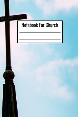 Notebook For Church: Church Notebook For Kids Teens Adults To Write Down Notes From Church Cover Image