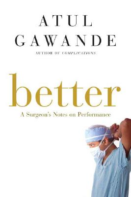 Better: A Surgeon's Notes on Performance Cover Image