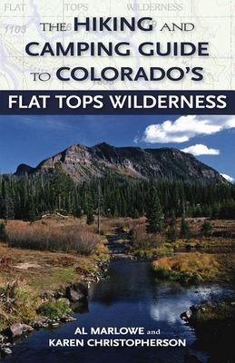 The Hiking and Camping Guide to the Flat Tops Wilderness (Pruett)