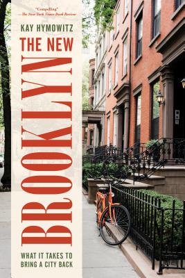 The New Brooklyn: What It Takes to Bring a City Back Cover Image