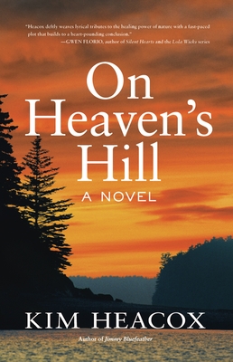 On Heaven's Hill By Kim Heacox Cover Image