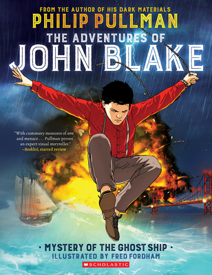 The Adventures of John Blake: Mystery of the Ghost Ship: A Graphic Novel Cover Image
