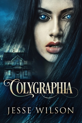 Colygraphia By Jesse Wilson Cover Image