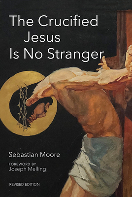 The Crucified Jesus Is No Stranger: Revised Edition Cover Image