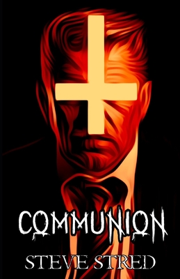 Communion (Father of Lies Trilogy #2)