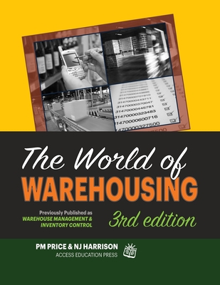 The World of Warehousing: Previously Published as Warehouse Management & Inventory Control Cover Image