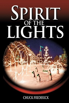 Spirit of the Lights By Chuck Frederick Cover Image