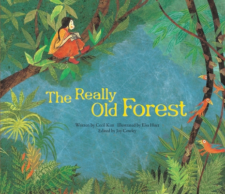 The Really Old Forest: Rainforest Preservation - Australia By Cecil Kim, Elsa Huet (Illustrator) Cover Image