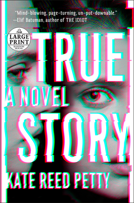 True Story: A Novel