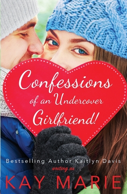 Cover for Confessions of an Undercover Girlfriend!