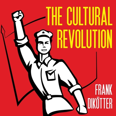 The Cultural Revolution: A People's History, 1962-1976 Cover Image