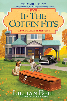 If the Coffin Fits: A Funeral Parlor Mystery By Lillian Bell Cover Image