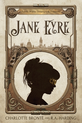 Public Works Steampunk Presents: Jane Eyre Cover Image