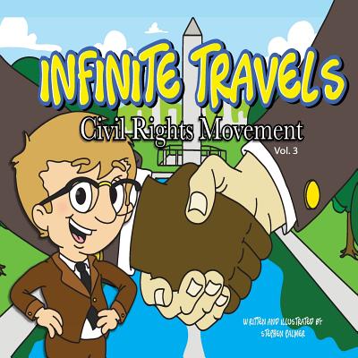 Infinite Travels: The Time Traveling Children's History Activity Book - Civil Rights Movement By Stephen Palmer Cover Image