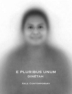E Pluribus Unum: Dinetah By Manuelito Wheeler (Foreword by), Matthew Chase-Daniel, Jerry Wellman Cover Image