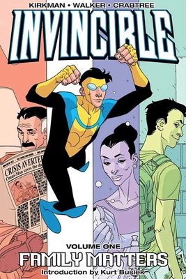 Invincible Volume 1: Family Matters By Robert Kirkman, Cory Walker (By (artist)) Cover Image