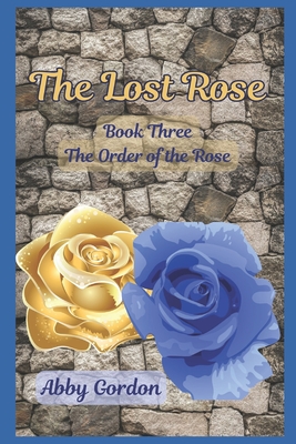 The Lost Rose (Paperback) | Harvard Book Store