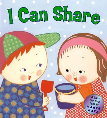 I Can Share: A Lift-the-Flap Book By Karen Katz Cover Image