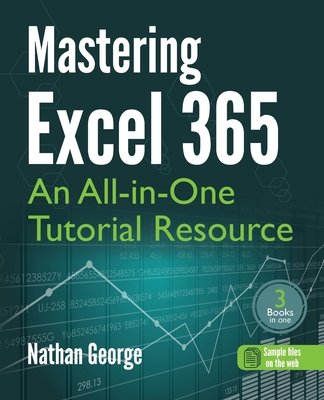 Mastering Excel 365: An All-in-One Tutorial Resource Cover Image