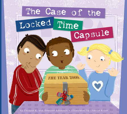 The Case of the Locked Time Capsule (Mini Math Mysteries)