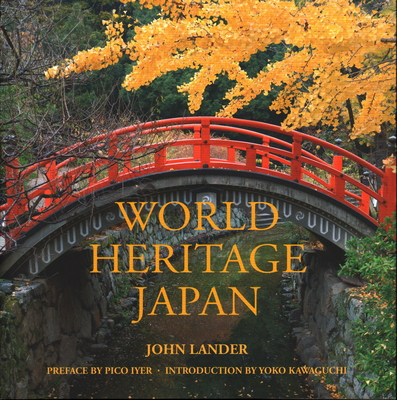 World Heritage Japan By John Lander Cover Image