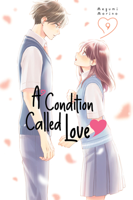A Condition Called Love 9 By Megumi Morino Cover Image