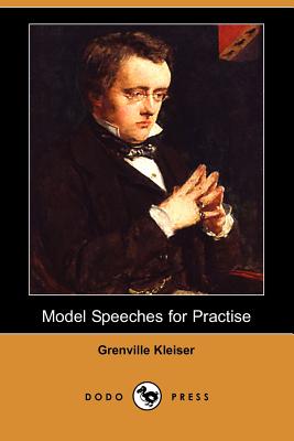 Model Speeches for Practise (Dodo Press) By Grenville Kleiser Cover Image