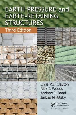 Earth Pressure and Earth-Retaining Structures By Chris R. I. Clayton, Rick I. Woods, Jarbas Milititsky Cover Image