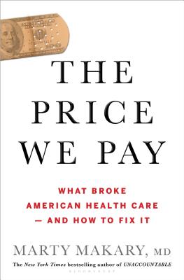 The Price We Pay: What Broke American Health Care--and How to Fix It Cover Image