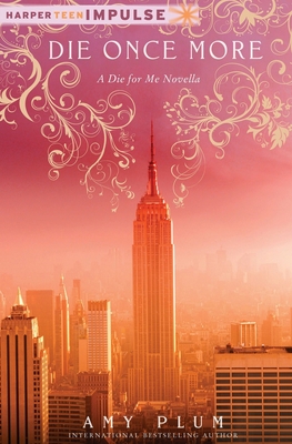 Die Once More (Die for Me #5) By Amy Plum Cover Image