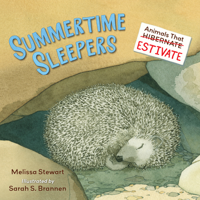 Summertime Sleepers: Animals That Estivate Cover Image