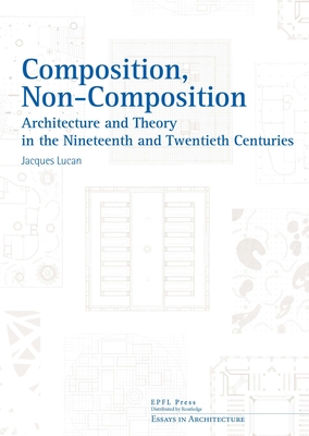 Composition, Non-Composition (Essays in Architecture) Cover Image