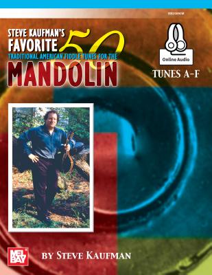 Steve Kaufman's Favorite 50 Mandolin, Tunes A-F Cover Image