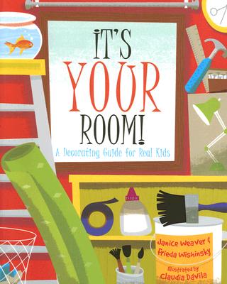 It's Your Room: A Decorating Guide for Real Kids Cover Image