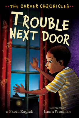 Trouble Next Door: The Carver Chronicles, Book Four Cover Image