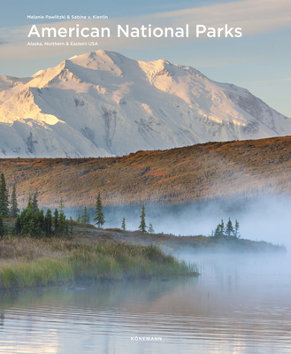 American National Parks: Alaska, Northern & Eastern USA (Spectacular Places)