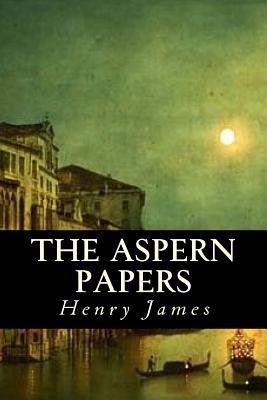 The Aspern Papers By Tao Editorial (Editor), Henry James Cover Image