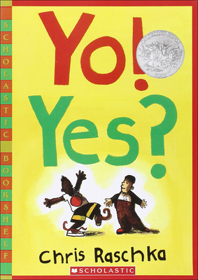 Yo! Yes? (Scholastic Bookshelf) By Orchard Books, Chris Raschka Cover Image
