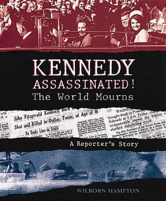 Cover for Kennedy Assassinated! The World Mourns